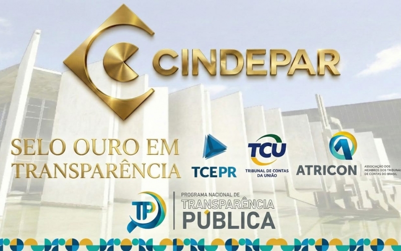 CINDEPAR ALCANÇA SELO OURO EM TRANSPARÊNCIA PÚBLICA 